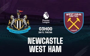 Nhận định Newcastle vs West Ham