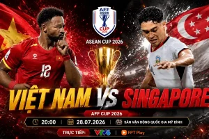 Việt Nam vs Singapore AFF Cup 2026
