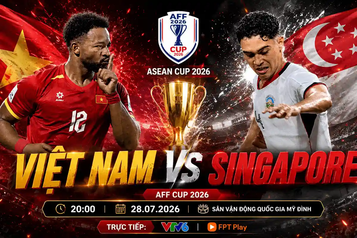 Việt Nam vs Singapore AFF Cup 2026